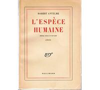Robert Antelme. L'Espèce humaine : Récit. 2e édition