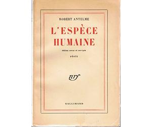 Robert Antelme. L'Espèce humaine : Récit. 2e édition