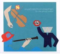 ROBERT/ATZMON,GILAD/STEPHEN,ROS WYATT - FOR THE GHOSTS WITHIN CD NEUF