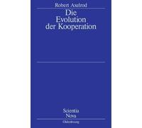 Robert Axelrod Die Evolution Der Kooperation (Poche) Scientia Nova