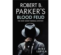 Robert B. Parkers Blood Feud by Mike Lupica Mike Lupica (Auteur)