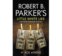 Robert B. Parker's Little White Lies