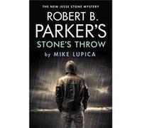 Robert B. Parkers Stones Throw by Mike Lupica Mike Lupica (Auteur)