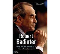 Robert Badinter - Elsa Levy - City - broché - Biographie