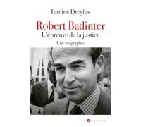 Robert Badinter : L'épreuve de la justice