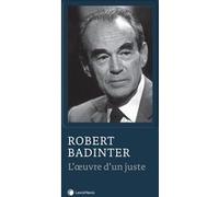 Robert Badinter - L'oeuvre D'un Juste
