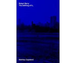 Robert Barry - The Defining of It...