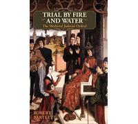 Robert Bartlett Trial by Fire and Water (Relié)