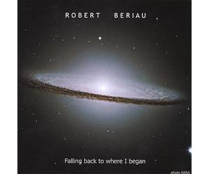 Robert Beriau - Falling Back to Where I Began