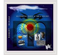 Robert Beriau - Selfishness: Source of War & Violence