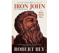 Robert Bly – Iron John – Édition du 25e anniversaire – Poche