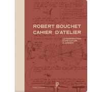 Robert Bouchet cahier d'atelier - La construction d'une guitare classique - Robert Bouchet - Philharmonie De Paris - broché - Beau livre