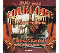Robert Boutet - 100 Ans Folklore A L'accordeon Volume 2