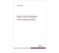 Robert Boyce Brandom Penser le pragmatisme analytique - Marcel Nguimbi - L'harmattan - broché - Essai