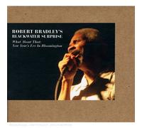Robert Bradley - What About That : New Year's Eve in Bloomington