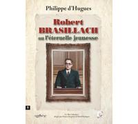 Robert Brasillach ou l’éternelle jeunesse