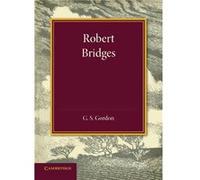 Robert Bridges - G. S. Gordon - Cambridge University Press - Livre en Anglais - Paperback G. S. GordonG. S. Gordon (Auteur)