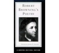 Robert Browning's Poetry: Authoritative Texts, Criticism