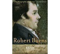 Robert Burns: A Life