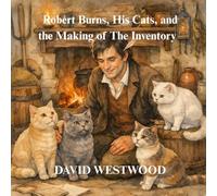 Robert Burns, His Cats, and the Making of The Inventory