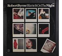 ROBERT BYRNE - blame it on the night LP