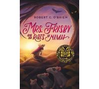 Robert C. O'Brien Mrs. Frisby and the Rats of Nimh (Poche)
