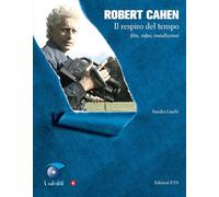 Robert Cahen. Il respiro del tempo. Film, video, installazioni