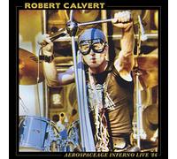 Robert calvert - Aerospaceage Inferno Live '86 [Import]