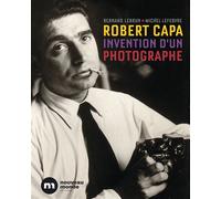 Robert Capa, invention d'un photographe - Bernard Lebrun - Nouveau Monde Eds - relié - Beau livre