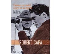 Robert Capa : L'Homme Qui Voulai