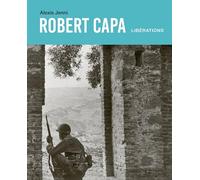 Robert Capa. Libérations