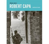 Robert Capa. Libérations - Alexis Jenni - Seuil - relié - Beau livre