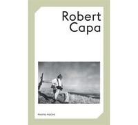 Robert Capa Robert Capa (Auteur), Philippe Séclier (Auteur)