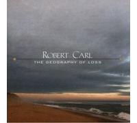 Robert Carl The Geography Of Loss