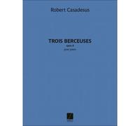Robert Casadesus - Trois Berceuses - Piano