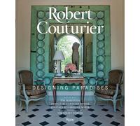 Robert Couturier: Designing Paradises