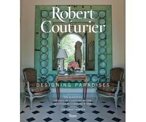 Robert Couturier: Designing Paradises