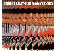 Robert Cray - Too Many Cooks [Import]