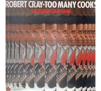 ROBERT CRAY - too many cooks LP