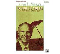 Robert D. Vandall's Favorite Solos: 10 of His Original Piano Solos