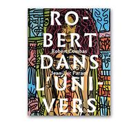 Robert dans l’univers