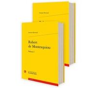 Robert de Montesquiou Antoine Bertrand (Auteur), Pierre Glaudes (Editeur général), Sabine Chaouche (Collection dirigée par)