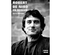 Robert De Niro The Movie Guide 2020 Edition