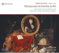 Robert de Visée - Musique pour la Chambre du Roi: Seven Suites for the Sun King Ludwig XIV