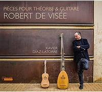Robert De Visee: Pieces Pour Theorbe & Guitare