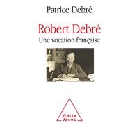 Robert Debré, une vocation française
