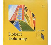 Robert Delaunay - La tour Eiffel Milos Cvach (Auteur), Sophie Curtil (Auteur)