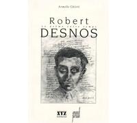 Robert Desnos - Le Poème Entre Temps