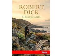 Robert Dick: Baker of Thurso, Geologist and Botanist