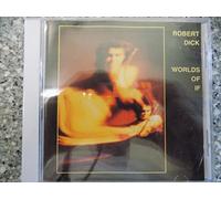 Robert Dick - Worlds of If [Import]